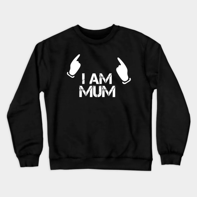 i am mum Crewneck Sweatshirt by FromBerlinGift